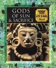 Gods of Sun and Sacrifice : Aztec & Maya Myth (Myth and Mankind)