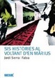 Cover of Sis històries al voltant d'en Marius