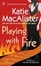 Cover of Playing with Fire