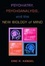 Cover of Psychiatry, Psychoanalysis, And The New Biology Of Mind