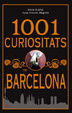 Cover of 1001 CURIOSITATS DE BARCELONA