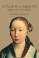 Cover of CATALINA DE ARAGON, REINA DE INGLATERRA