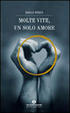 Cover of Molte vite, un solo amore