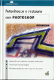 Cover of Fotoritocco e restauro con Photoshop