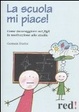 Cover of La motivazione a scuola. Come incoraggiarla. Manuale per genitori