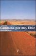 Cover of Cammina per me, Elsie