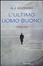 Cover of L'ultimo uomo buono