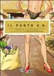 Cover of Il punto G.D. Le tribolazioni di un chimico catapultato suo malgrado nel mondo della grande distribuzione