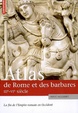 Cover of Atlas de Rome et des barbares