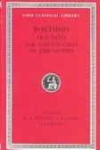 Theological Tractates and The Consolation of Philosophy (Loeb Classical Library)