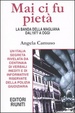 Cover of Mai ci fu pietà