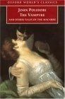 The Vampyre : And Other Tales of the Macabre (Oxford World's Classics)