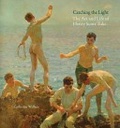 Catching the light : the art and life of Henry Scott Tuke, 1858-1929