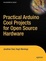 Cover of Practical Arduino: Cool Projects for Open Source Hardware