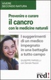 Cover of Prevenire e curare il cancro con le medicine naturali