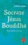 Cover of Socrate, Jésus, Bouddha