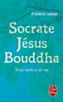 Cover of Socrate, Jésus, Bouddha
