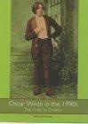 Oscar Wilde in the 1990s : The Critic as Creator (Literary Criticism in Perspective)