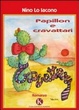 Cover of Papillon e cravattari
