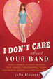 Cover of I don't care about your band