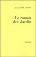 Cover of Le roman des Jardin