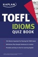 Cover of Kaplan TOEFL Idioms Quiz Book