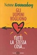 Cover of Gli uomini vogliono tutti la stessa cosa...