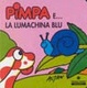 Cover of Pimpa e la lumachina blu