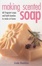 Cover of 'Making Scented Soap'