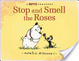 Cover of Stop and Smell the Roses