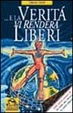 Cover of E la verità vi renderà liberi