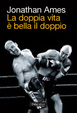 Cover of La doppia vita è bella il doppio