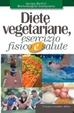 Cover of Diete vegetariane, esercizio fisico e salute