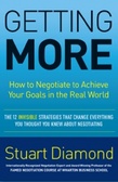 Getting more  : how to negotiate to achieve your goals in the real world