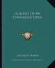 Cover of Glimpses of an Unfamiliar Japan