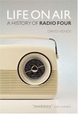 Life on Air : A History of Radio Four