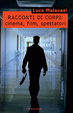 Cover of Racconti di corpi: cinema, film, spettatori