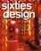 Cover of Sixties Design