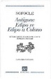 Cover of Antigone­ - Edipo re­ - Edipo a Colono