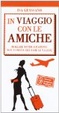 Cover of In viaggio con le amiche