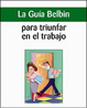 Cover of La guía Belbin para triunfar en el trabajo