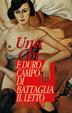 Cover of E duro campo di battaglia il letto