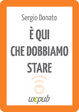 Cover of È qui che dobbiamo stare
