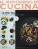 Cover of Le basi della cucina indiana. 85 ricette illustrate passo a passo