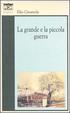 Cover of La grande e la piccola guerra