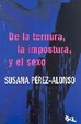 Cover of DE LA TERNURA, LA IMPOSTURA, Y EL SEXO