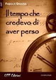 Cover of Il tempo che credevo di aver perso