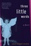Cover of "Three Little Words"