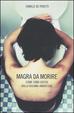 Cover of Magra da morire