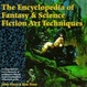 Cover of The encyclopedia of fantasy and science fiction art techniques